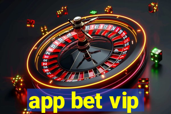 app bet vip